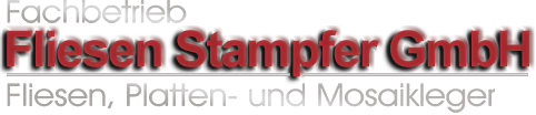Fliesen Stampfer GmbH - Fliesen, Platten- und Mosaikleger